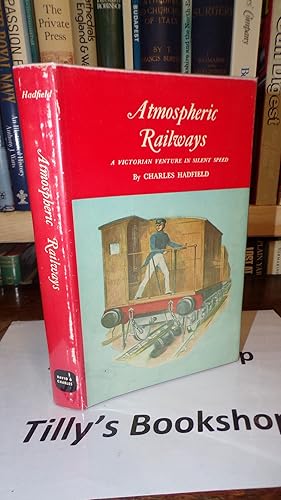Atmospheric Railways: A Victorian Venture In Silent Speed
