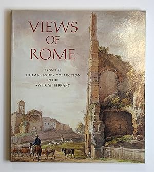 Seller image for Views of Rome (From the Thomas Ashby Collection in the Vatican Library) for sale by Our Kind Of Books