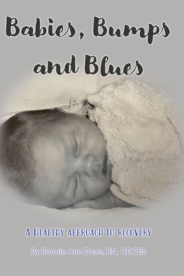 Immagine del venditore per Babies, Bumps and Blues A Healthy Approach to Recovery (Paperback or Softback) venduto da BargainBookStores