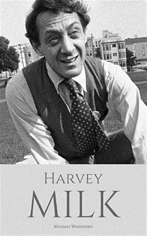 Image du vendeur pour Harvey Milk: The Politics of Hope mis en vente par GreatBookPrices