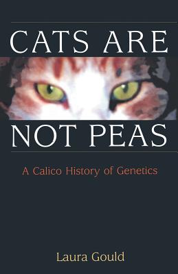 Seller image for Cats Are Not Peas: A Calico History of Genetics (Paperback or Softback) for sale by BargainBookStores