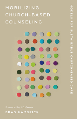 Seller image for Mobilizing Church-Based Counseling: Models for Sustainable Church-Based Care (Paperback or Softback) for sale by BargainBookStores