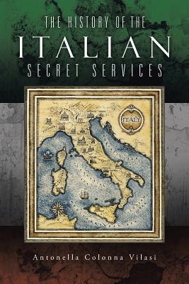 Bild des Verkufers fr The History of the Italian Secret Services (Paperback or Softback) zum Verkauf von BargainBookStores