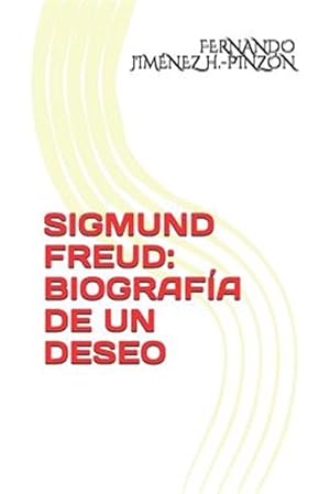 Imagen del vendedor de Sigmund Freud: Biografa de Un Deseo -Language: spanish a la venta por GreatBookPrices