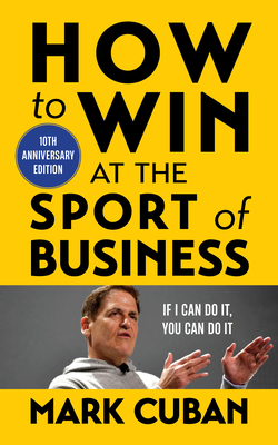 Seller image for How to Win at the Sport of Business: If I Can Do It, You Can Do It: 10th Anniversary Edition (Paperback or Softback) for sale by BargainBookStores