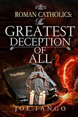 Imagen del vendedor de The Roman Catholics The Greatest Deception of All 2 a la venta por GreatBookPrices