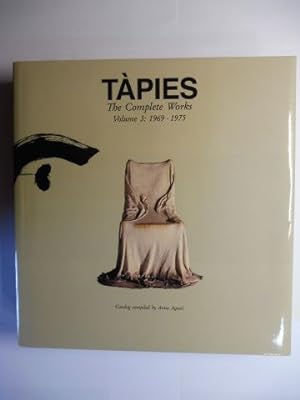 TAPIES * - The Complete Works - Volume 3: 1969-1975.