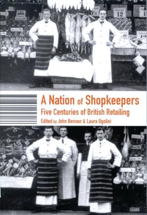 Imagen del vendedor de Nation of Shopkeepers : Five Centuries of British Retailing a la venta por GreatBookPrices