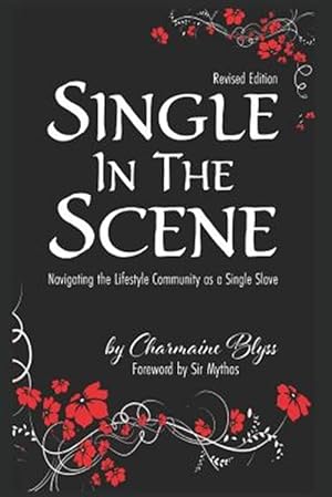 Seller image for Single in the Scene: Navigating the Lifestyle Community as a Single Slave for sale by GreatBookPrices