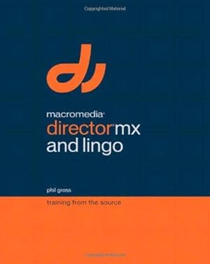 Bild des Verkufers fr Macromedia Director MX and Lingo: Training from the Source zum Verkauf von WeBuyBooks