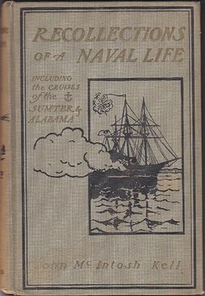 Seller image for Recollections of a Naval Life Including the Cruises of the Confederate States Steamers "Sumter" and "Alabama" [1st Edition] for sale by Monroe Bridge Books, MABA Member