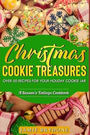Immagine del venditore per Christmas Cookie Treasures: Over 50 Recipes for Your Holiday Cookie Jar venduto da GreatBookPrices