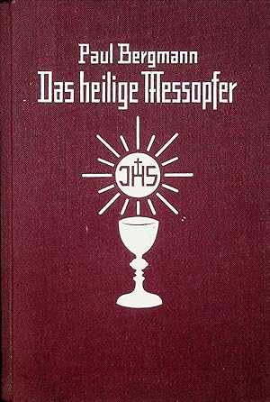 Image du vendeur pour Das heilige Meopfer mit seinen Weltanschauungs- u. Lebenswerten seelenerzieherisch behandelt mis en vente par ANTIQUARIAT.WIEN Fine Books & Prints