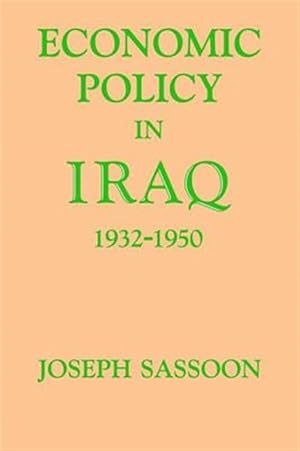 Imagen del vendedor de Economic Policy in Iraq, 1932-1950 a la venta por GreatBookPrices