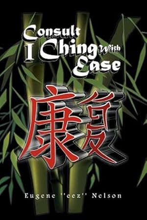 Image du vendeur pour Consult I Ching With Ease mis en vente par GreatBookPrices