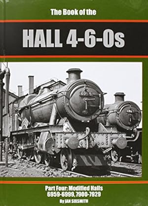 THE BOOK OF THE HALL 4-6-0s Part Four : Modified Halls 6959-6999, 790007929