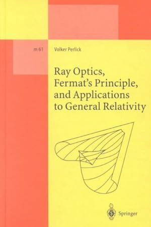 Seller image for Ray Optics, Fermat's Principle, and Applications to General Relativity for sale by GreatBookPrices