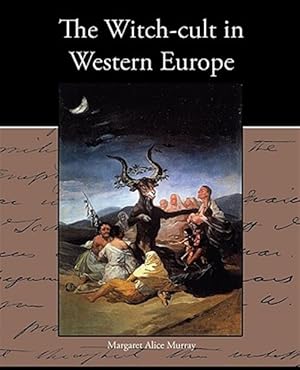 Imagen del vendedor de The Witch-cult in Western Europe a la venta por GreatBookPrices