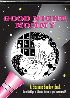 Bild des Verkufers fr Good Night, Mommy Bedtime Shadow Book zum Verkauf von ZBK Books