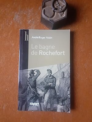 Seller image for Le bagne de Rochefort for sale by Librairie de la Garenne