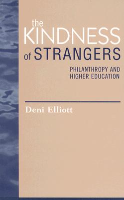 Imagen del vendedor de The Kindness of Strangers: Philanthropy and Higher Education (Paperback or Softback) a la venta por BargainBookStores