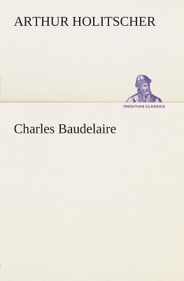 Bild des Verkufers fr Charles Baudelaire (Paperback or Softback) zum Verkauf von BargainBookStores