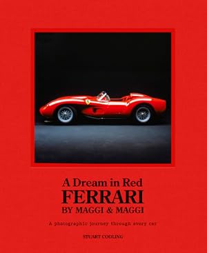 Seller image for Dream in Red - Ferrari by Maggi & Maggi: A Photographic Journey Through the Finest Cars Ever Made (Hardback or Cased Book) for sale by BargainBookStores