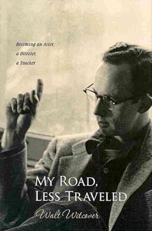 Seller image for My Road, Less Traveled : Becoming an Actor, a Director, a Teacher for sale by GreatBookPrices