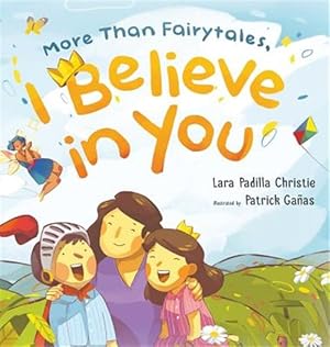 Seller image for More Than Fairytales, I Believe in You for sale by GreatBookPrices