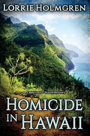 Seller image for Homicide in Hawaii: An Emily Swift Travel Mystery for sale by GreatBookPrices