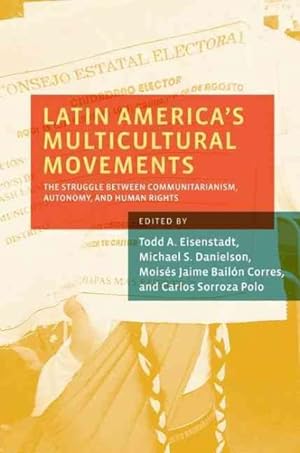 Seller image for Latin America's Multicultural Movements : The Struggle Between Communitarianism, Autonomy, and Human Rights for sale by GreatBookPrices