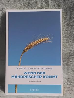 Immagine del venditore per Wenn der Mhdrescher kommt : Kriminalroman. venduto da TschaunersWelt