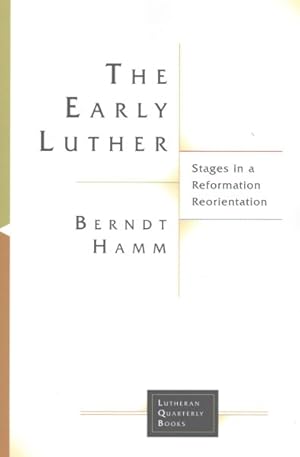 Image du vendeur pour Early Luther : Stages in a Reformation Reorientation mis en vente par GreatBookPrices