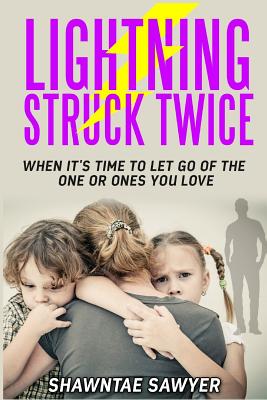 Imagen del vendedor de Lightning Struck Twice: When It's Time to Let Go of the One or Ones You Love (Paperback or Softback) a la venta por BargainBookStores