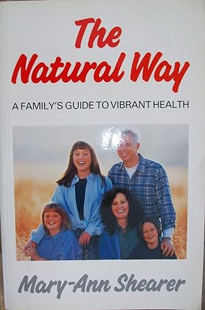 The Natural Way: A Family's Guide to Vibrant Health