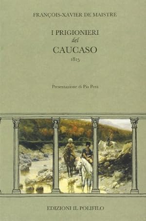 Seller image for I prigionieri del Caucaso 1815 for sale by Di Mano in Mano Soc. Coop