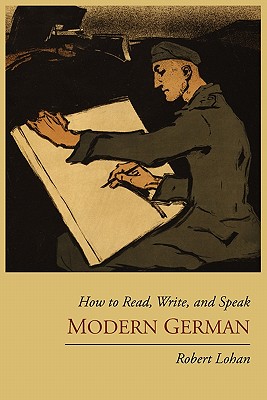 Seller image for How to Read, Write, and Speak Modern German (Paperback or Softback) for sale by BargainBookStores