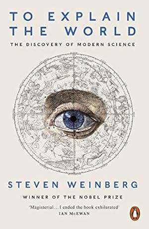 Immagine del venditore per To Explain the World: The Discovery of Modern Science venduto da WeBuyBooks 2