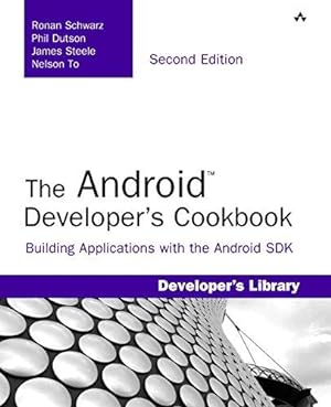 Immagine del venditore per The Android Developer's Cookbook: Building Applications with the Android SDK (2nd Edition) (Developer's Library) venduto da WeBuyBooks