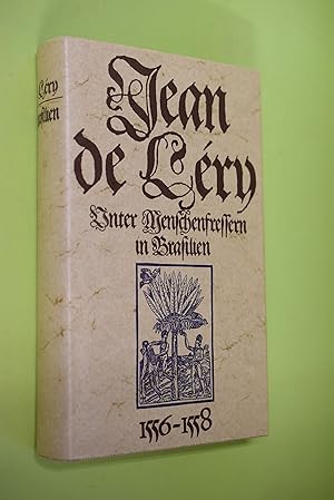 Unter Menschenfressern in Brasilien 1556 - 1558. Jean de Lery / [Alte abenteuerliche Reiseberichte]