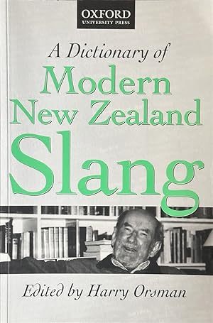 Seller image for A Dictionary of Modern New Zealand Slang for sale by Dr.Bookman - Books Packaged in Cardboard