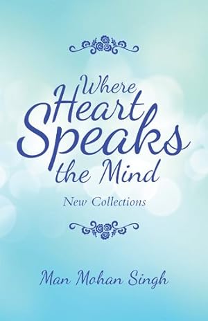 Imagen del vendedor de Where Heart Speaks the Mind : New Collections a la venta por GreatBookPrices
