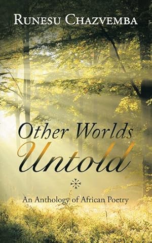 Immagine del venditore per Other Worlds Untold : An Anthology of African Poetry venduto da GreatBookPrices