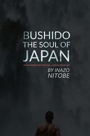 Imagen del vendedor de Bushido, the Soul of Japan : This Japanese Method Will Change Your Life a la venta por GreatBookPrices