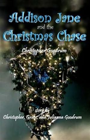 Imagen del vendedor de Addison Jane and the Christmas Chase a la venta por GreatBookPrices