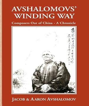 Immagine del venditore per Avshalomovs' Winding Way : Composers Out of Ahina - A Chronicle venduto da GreatBookPrices