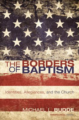 Seller image for The Borders of Baptism (Hardback or Cased Book) for sale by BargainBookStores