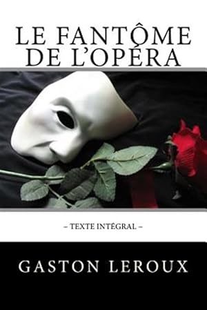 Immagine del venditore per Le Fantme De L'opra : Texte Intgral -Language: french venduto da GreatBookPrices