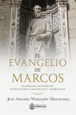 Imagen del vendedor de El Evangelio de Marcos: Panorama Historico, Estructural -Semiotico y Narrativo (Paperback or Softback) a la venta por BargainBookStores