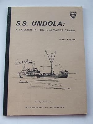 Bild des Verkufers fr s.s. Undola: a collier in the Illawarra Trade [New South Wales] zum Verkauf von McLaren Books Ltd., ABA(associate), PBFA